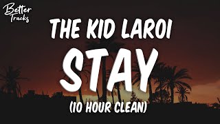 The Kid LAROI, Justin Bieber - Stay (Clean) (10 Hours) 🔥 (Stay 10 Hour Clean)