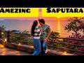 Fabulous SAputara | Amazing Experience |