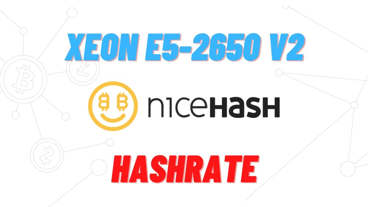 Xeon E5 2650 V2 Nicehash Hashrate Youtube