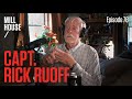 Capt rick ruoff  mill house podcast  episode 76