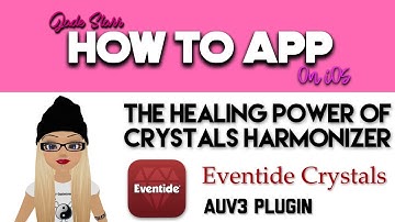 The Healing Power of Crystals Harmonizer by Eventide on iOS - How To App on iOS! - EP 309 S6
