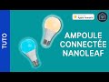 Tuto installer une ampoule connecte nanoleaf essentials e27 dans homekit