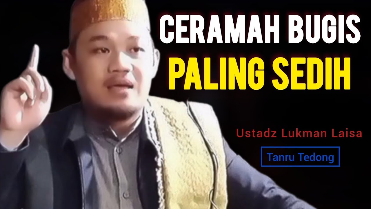 Ceramah Bugis Paling Sedih | Ustadz Lukman Laisa | Tanru Tedong