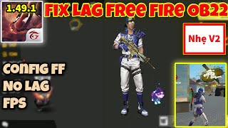 Fix Lag Free Fire OB22 Nhẹ V2 - Tối ưu giảm lag máy yếu, ổn định FPS giảm văng và đứng hình