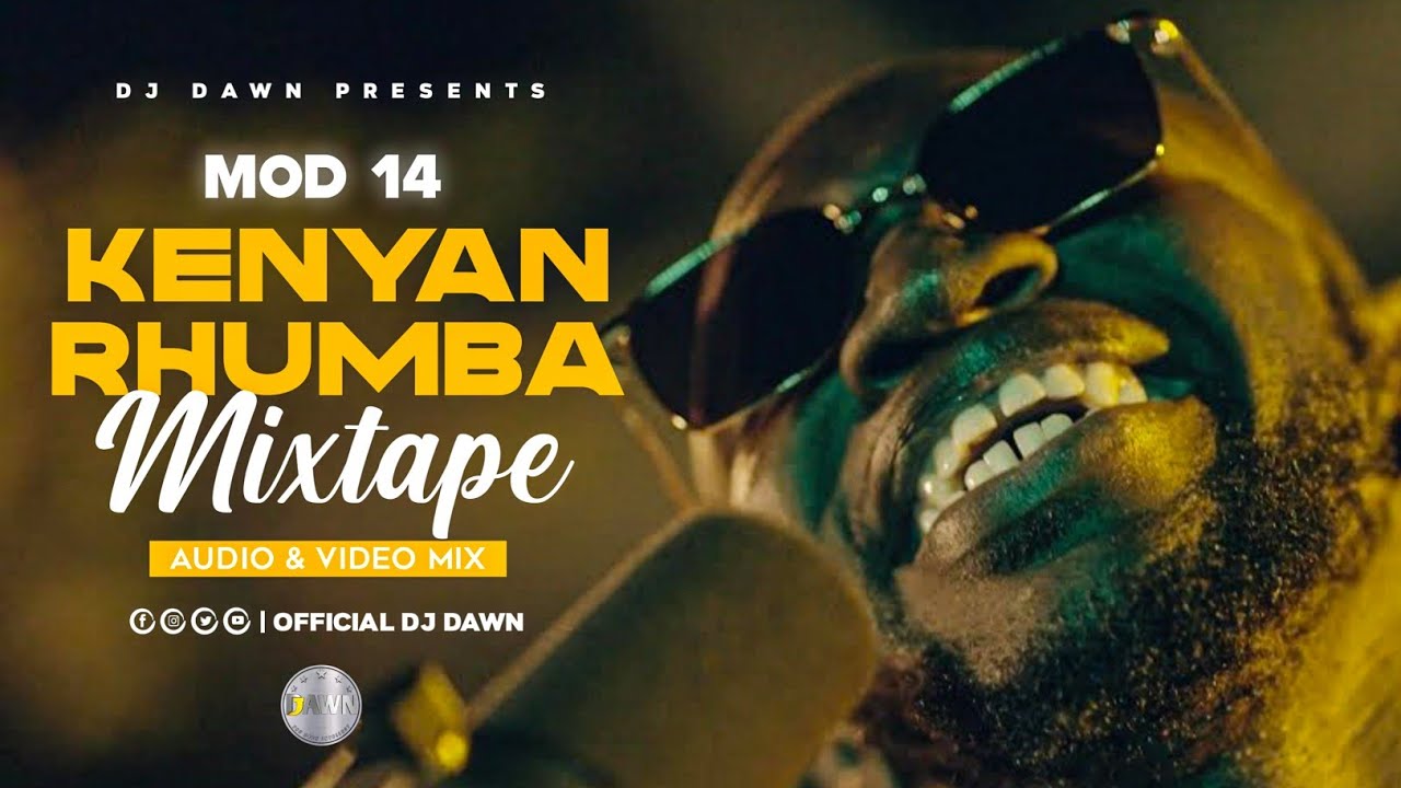 KENYAN RHUMBA MIX   DJ DAWN  MOD 14  MBWE MBWE  KAI WANGU  RHUMBA JAPANI  NIMENONA  NAKUFAMp4