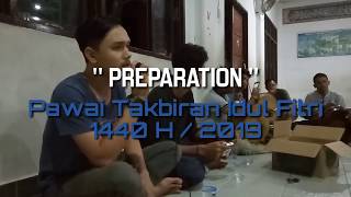 ' PREPARATION ' Pawai Takbiran Idul Fitri 1440 H (RMB)