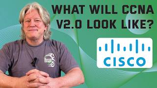 CCNA 2.0 Explained | Major Cisco Exam Changes for 2027
