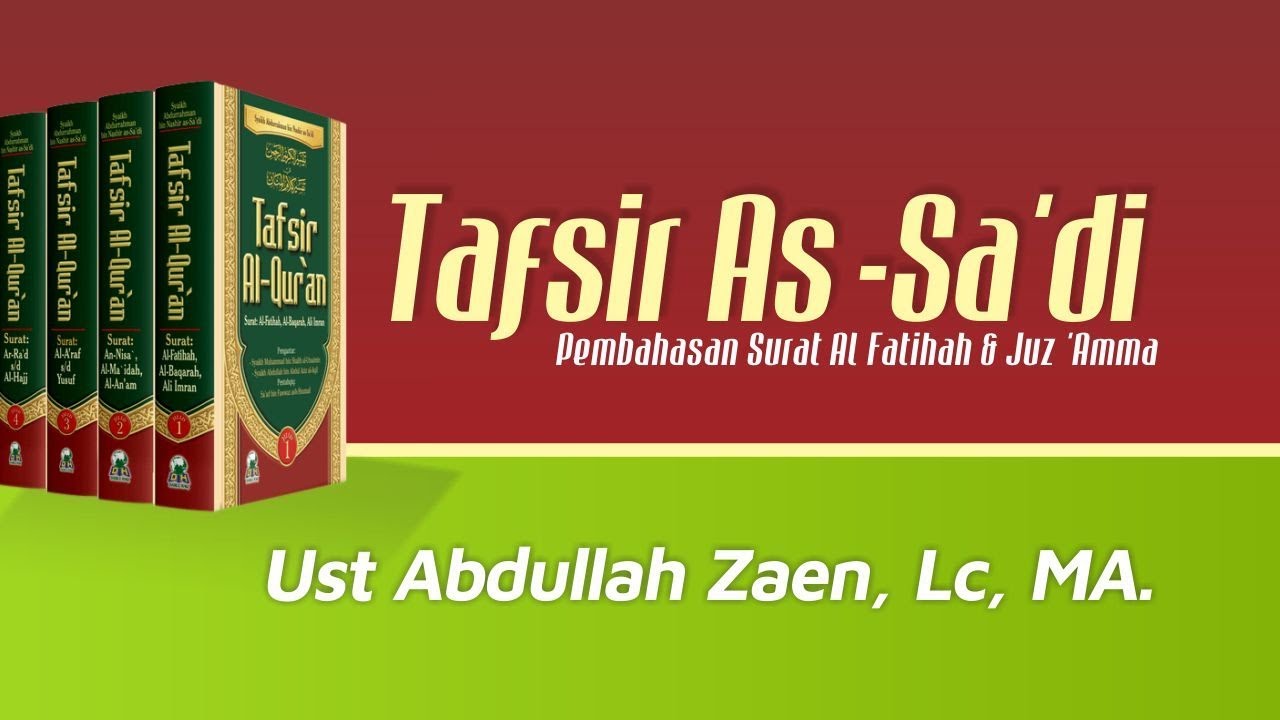 Tafsir As-Sa'di - Tafsir Ringkas Surat Al-Kautsar - Ustadz Abdullah Zaen, Lc., M.A.