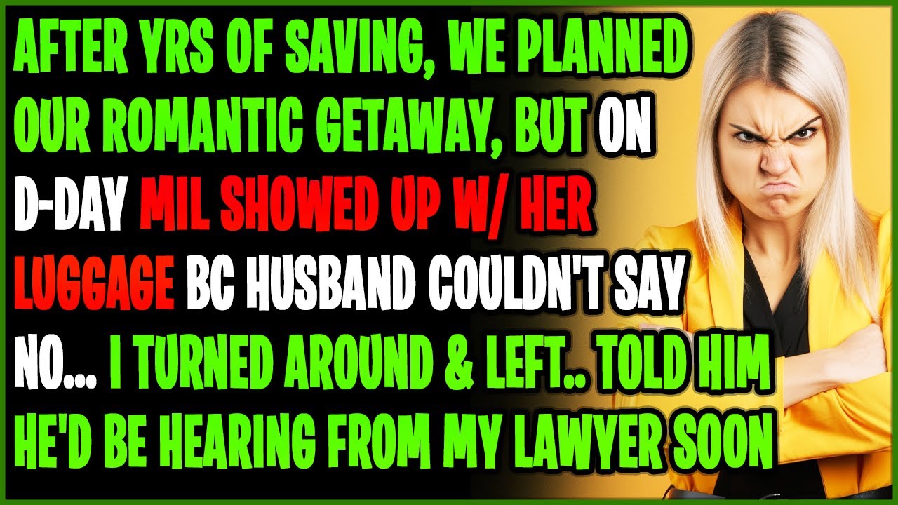 After Saving For Years We Planned a Romantic Getaway Vacation For Just 2 Of Us But MIL Showed Up
