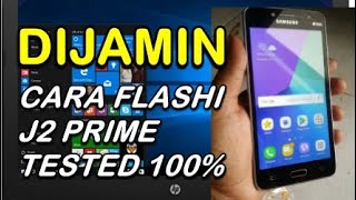Begini Cara Flash Samsung Galaxy J2 Prime SM G532G Tested 100%