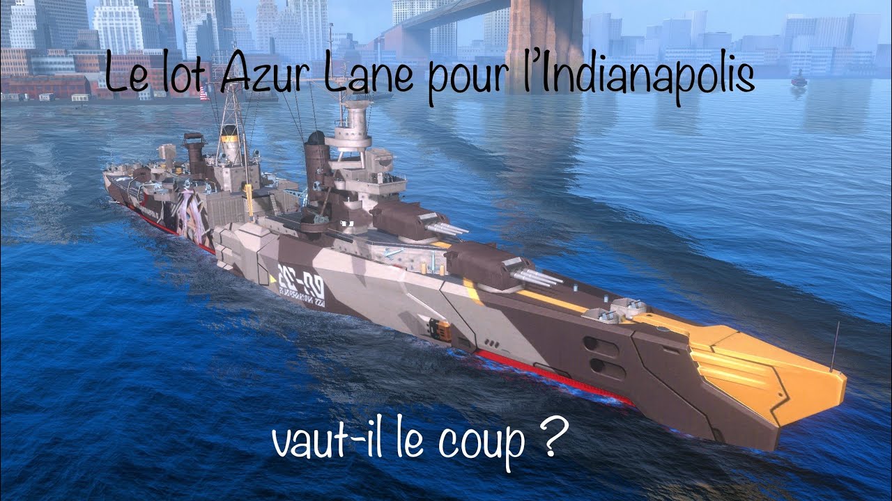 World Of Warships Blitz Le Lot Azur Lane Pour L Indianapolis Vaut Il Le Coup Youtube