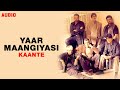 Yaar Maangiyasi | Kaante | Audio | Sonu Nigam