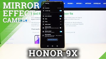 How to Turn on / off Mirror Effect in HUAWEI Honor 9x