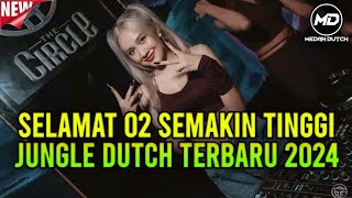 SELAMAT 02 SEMAKIN TINGGI‼️JUNGLE DUTCH TERBARU 2024 FULL BASS BETON REMIX 🎧