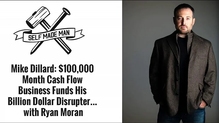 Mike Dillard: $100,000 Month Cash Flow Business Funds His Billion Dollar Disrupter... with Ryan...