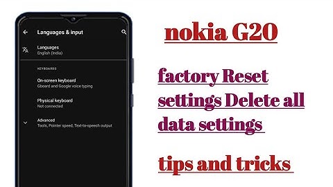 nokia G20 factory Reset settings Delete all data settings tips and tricks