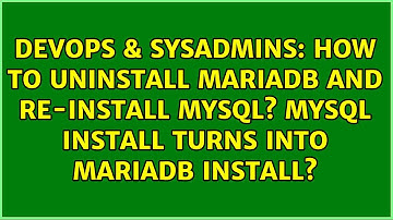 How to uninstall MariaDB and re-install MySQL? MySQL install turns into MariaDB install?