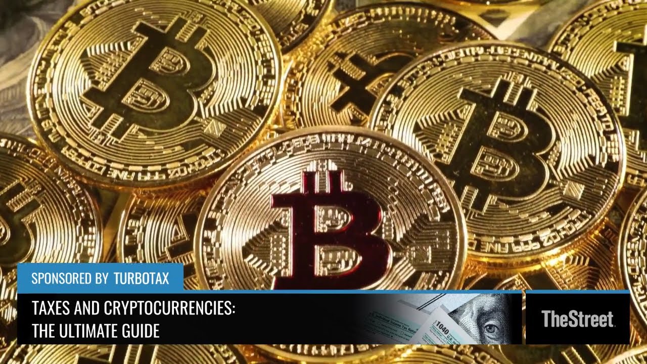 Taxes and Cryptocurrencies - Presented By TheStreet + TurboTax
