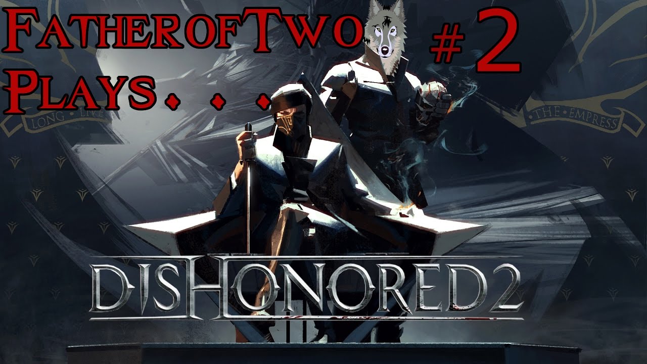 Let's Play Dishonored 2 Blind Hard Pacifist - Corvo Gameplay - Episode 2 (Captain of the Nightwatch)