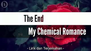 The End - My Chemical Romance (lirik   terjemahan indonesia)