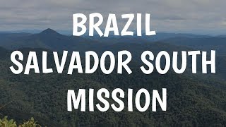 Brazil Salvador South Mission