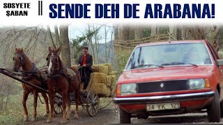 Sosyete Şaban Türk Filmi Sende Deh De Arabana