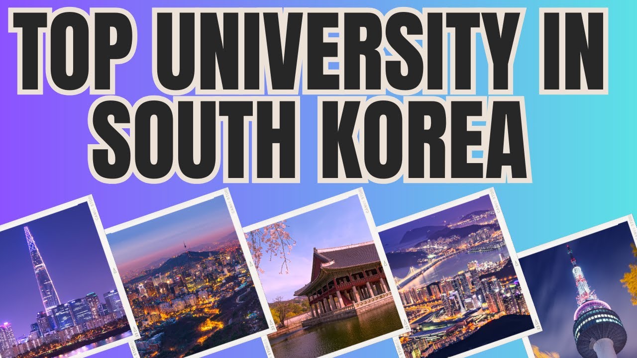 Top Universities in South Korea - YouTube