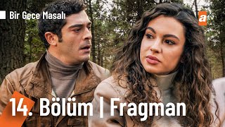 Bir Gece Masalı 14. Bölüm Fragman | \