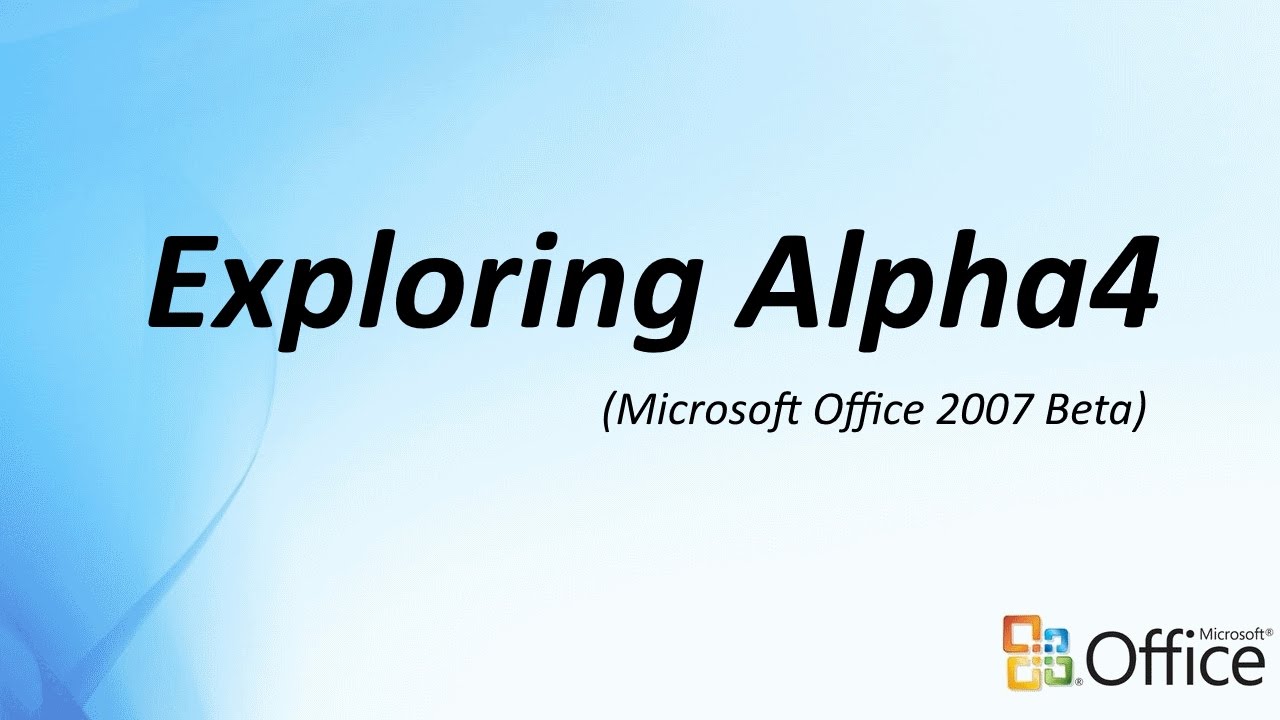 exploring microsoft office 12 2007 alpha4 youtube ms office 12