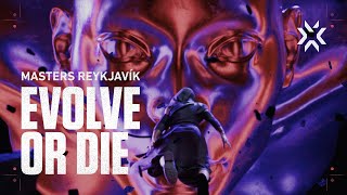 EVOLVE OR DIE | VALORANT Masters Reykjavík | 2021 VCT