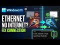 How to Fix Ethernet Connected but No Internet Access in Windows 11 (Step-by-Step Guide)