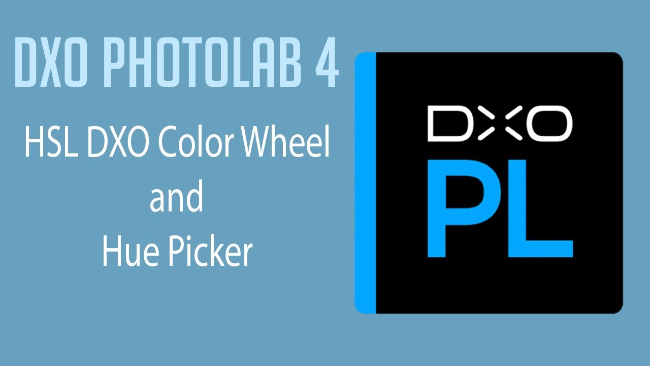DXO PHOTOLAB 4: Exploring the HSL DXO Color Wheel and Hue Picker - YouTube