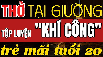 Bí Mật Hơi Thở Tụ Khí Đan Điền – Kỹ Thuật Luyện Khí Công Tại Giường Giúp Trẻ Mãi Tuổi 20