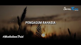 PENGAGUM RAHASIA | MUSIKALISASI PUISI