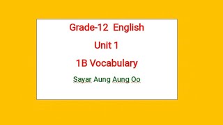 Grade 12 /Unit 1 B  Vocabulary