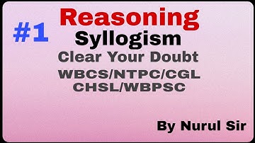 Reasoning Syllogism For WBCS/NTPC/CGL/WBPSC/GroupD/CHSL