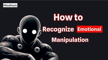 How to Recognize Emotional Manipulation Tactics Like Gaslighting & Guilt-Tripping