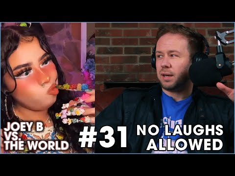 Joey B vs. the World #31: No Laughs Allowed