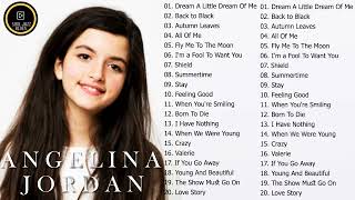 Angelina Jordan Greatest Hits  - Best Songs of Angelina Jordan 2022