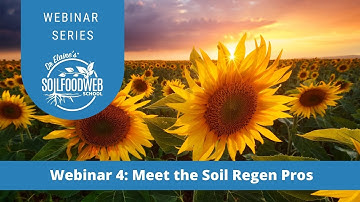 Webinar 4: Meet the Soil Regen Pros