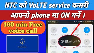 How to enable nepal telecom volte in your phone | VoLTE in NTC | Get 100 min free call | NTC VoLTE