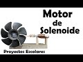 Como Hacer un Motor de Solenoide - Muy fácil de hacer