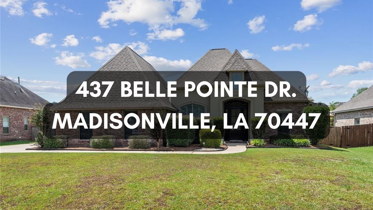 437 Belle Pointe Dr. Madisonville, LA 70447 Virtual walkthrough