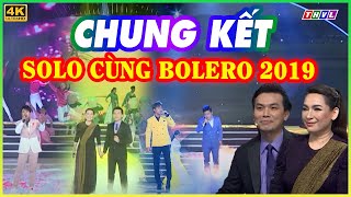 CHUNG KẾT SOLO CÙNG BOLERO 2019 😍Lần cuối cố ns Phi Nhung và Mạnh Quỳnh ngồi chung ghế ban giám khảo