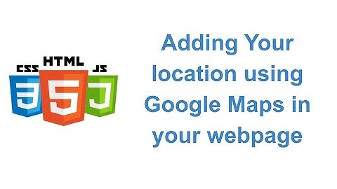 Adding dynamic Google Maps in your website
