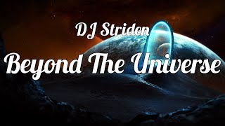 DJ Striden - Beyond The Universe