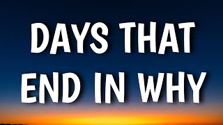 Morgan Wallen - Days That End In Why (Lyrics)