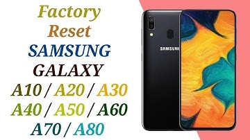 HARD RESET SAMSUNG A30 / FACTORY RESET A10 / A20 / A30 / A40 / A50 / A60 / A70 / A80