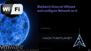 How to setup BlackArch on VM and configure Network