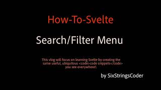 Search Filter Menu (How-To-Svelte)
